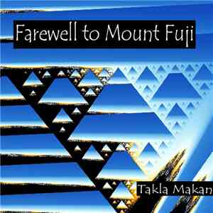 Takla Makan - Farewell To Mount Fuji download flac