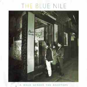 The Blue Nile - A Walk Across The Rooftops download flac