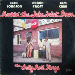 The Jelly Roll Kings - Rockin' The Juke Joint Down download flac