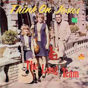 The Long Team - Think On Jesus download flac