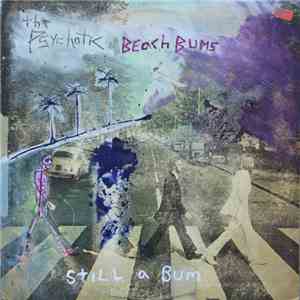 The Psychotic Beach Bums - Still A Bum download flac