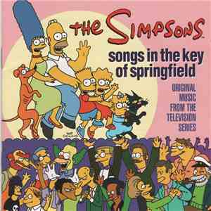 The Simpsons - Songs In The Key Of Springfield: Original Music From The Television Series download flac