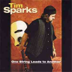 Tim Sparks - One String Leads To Another download flac