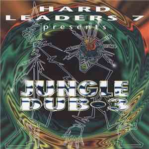 Various - Hard Leaders 7 Presents Jungle Dub 3 download flac