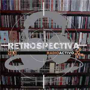 Various - Retrospectiva Radioactivo download flac