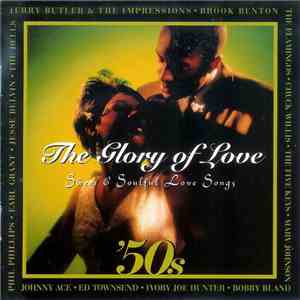 Various - The Glory Of Love - '50s Sweet & Soulful Love Songs download flac
