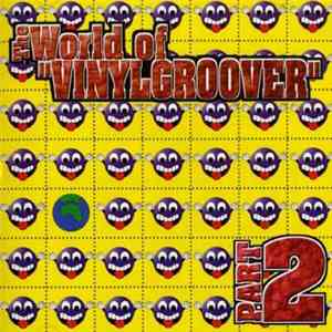 Vinylgroover - The World Of Vinylgroover Part 2 download flac