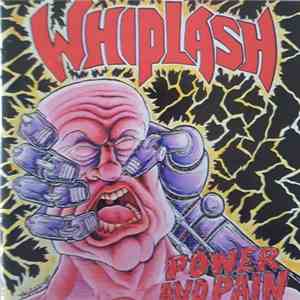 Whiplash  - Power And Pain + Ticket To Mayhem download flac