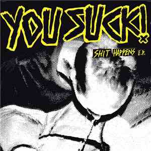 You Suck!  - Shit Happens E.P. download flac