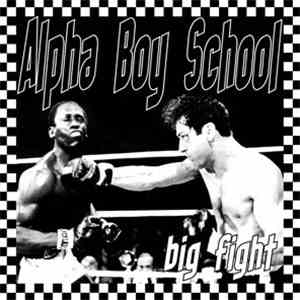 Alpha Boy School - Big Fight download flac