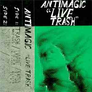 Antimagic - Live Trash download flac