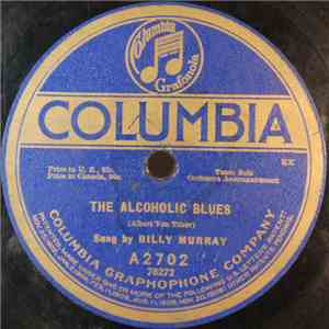 Billy Murray / Billy Murray And Peerless Quartette - The Alcoholic Blues / I'm Going To Settle Down Outside Of London Town download flac