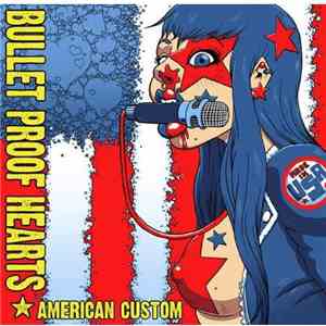 Bullet Proof Hearts - American Custom FLAC album