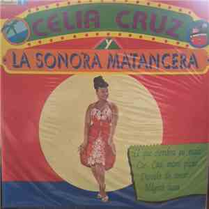 Celia Cruz Y La Sonora Matancera - Celia Cruz Y La Sonora Matancera download flac