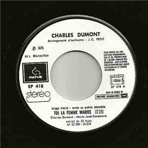 Charles Dumont - Toi La Femme Mariée / Ce Soir On Joue A L'amour Fou download flac