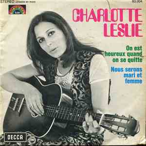 Charlotte Leslie - On Est Heureux Quand On Se Quitte download flac