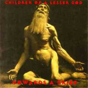Children Of A Lesser God - Towards A Grief download flac