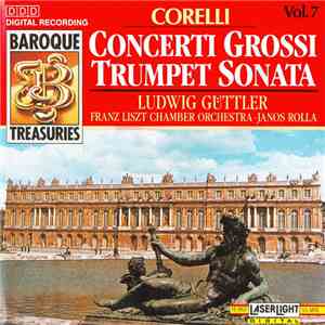 Corelli / Ludwig Güttler / Franz Liszt Chamber Orchestra • Janos Rolla - Concerti Grossi • Trumpet Sonata download flac