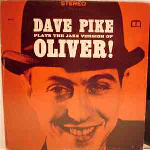 Dave Pike - Plays The Jazz Version Of Oliver! download flac