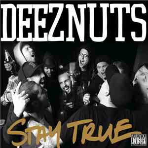 Deez Nuts  - Stay True download flac