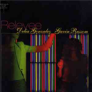 Delia Gonzalez & Gavin Russom - Relevee download flac