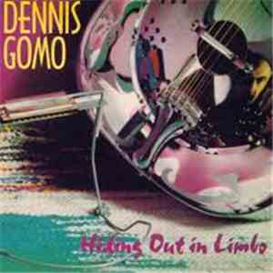 Dennis Gomo - Hiding Out In Limbo download flac