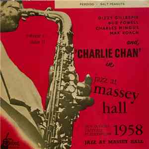 Dizzy Gillespie, Bud Powell, Charles Mingus, Max Roach And Charlie Chan  - Jazz At Massey Hall Volume 1 download flac