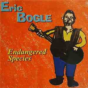Eric Bogle - Endangered Species download flac