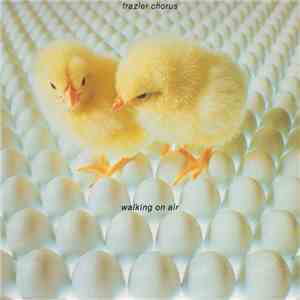 Frazier Chorus - Walking On Air download flac