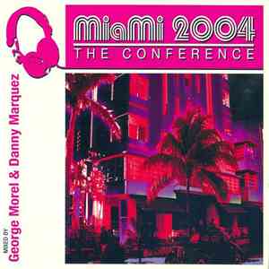 George Morel & Danny Marquez - Miami 2004 The Conference download flac