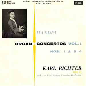 Handel, Karl Richter With The Karl Richter Chamber Orchestra - Organ Concertos Vol. 1 Nos. 1 2 3 4 download flac