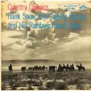 Hank Snow The Singing Ranger And His Rainbow Ranch Boys - Country Classics download flac