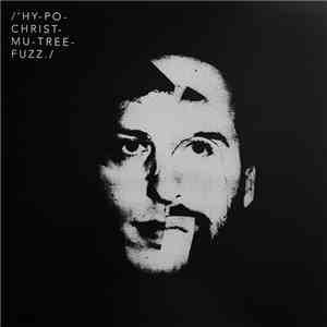 Hypochristmutreefuzz - Hypopotomonstrosesquipedaliophobia download flac
