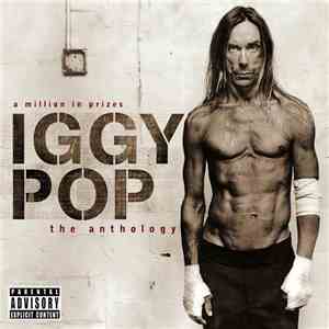 Iggy Pop - A Million In Prizes: The Anthology download flac