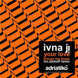 Ivna Ji - Your Love Brings Me Down download flac