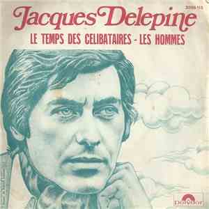 Jacques Delepine - Le Temps Des Célibataires - Les Hommes download flac