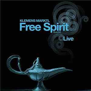 Klemens Marktl Free Spirit Quartet - Live FLAC album