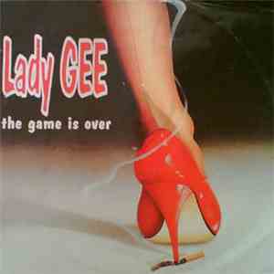 Lady Gee - The Game Is Over download flac