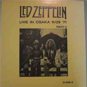Led Zeppelin - Live In Osaka 9/29 '71 Part 2 download flac