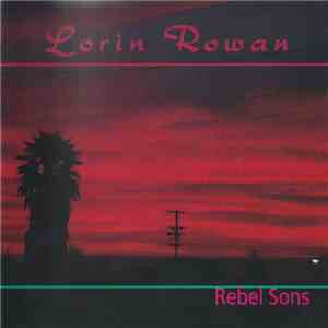 Lorin Rowan - Rebel Sons download flac