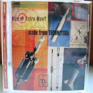 Man Or Astro-Man? - Made From Technetium / 1000X download flac