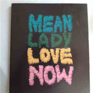 Mean Lady - Love Now download flac