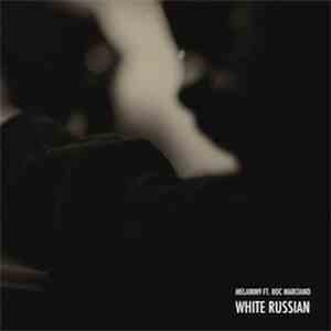 Melanin9 Ft. Roc Marciano - White Russian download flac