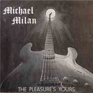 Michael Milan - The Pleasure's Yours download flac