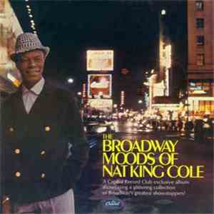Nat King Cole - The Broadway Moods Of Nat King Cole download flac