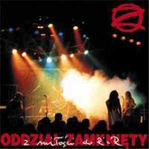 Oddział Zamknięty - Z Miłośći do R'n'R Live download flac