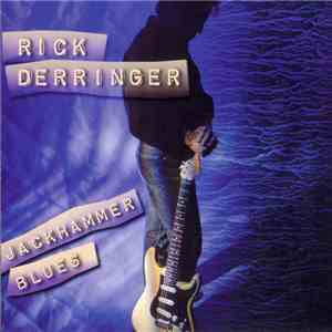 Rick Derringer - Jackhammer Blues download flac