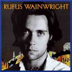 Rufus Wainwright - Rufus Wainwright download flac