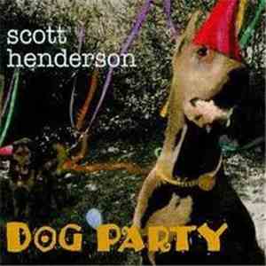 Scott Henderson  - Dog Party download flac
