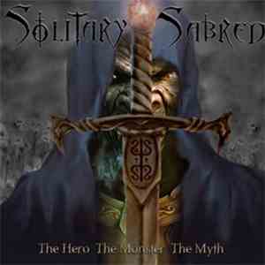 Solitary Sabred - The Hero The Monster The Myth download flac